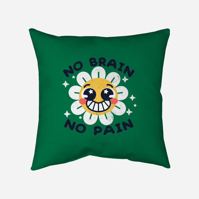 No Brain No Pain-none removable cover w insert throw pillow-NemiMakeit