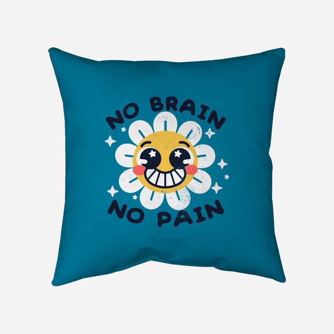 No Brain No Pain-none removable cover w insert throw pillow-NemiMakeit