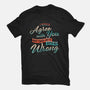 I Would Agree With You But-mens heavyweight tee-zawitees