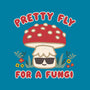 Pretty Fly For A Fungi-none matte poster-Weird & Punderful