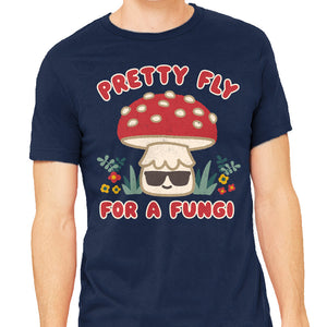 Pretty Fly For A Fungi