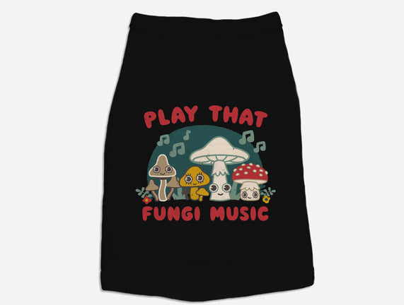 Play That Fungi Music