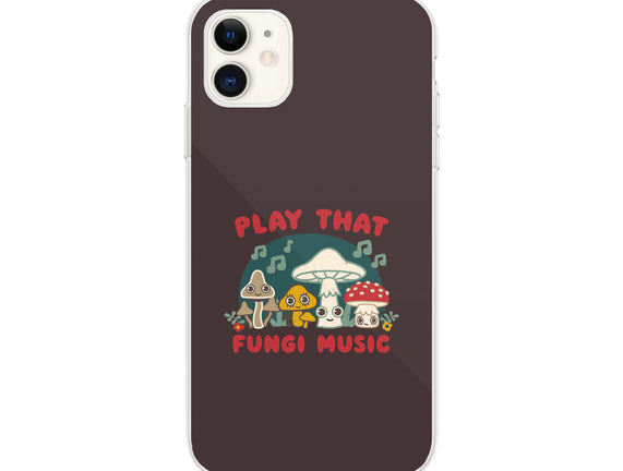 Play That Fungi Music