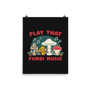 Play That Fungi Music