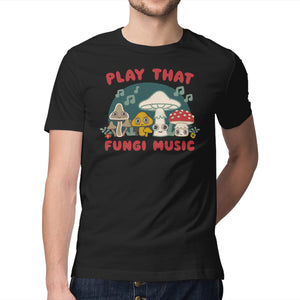 Play That Fungi Music