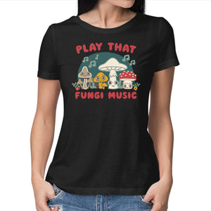 Play That Fungi Music