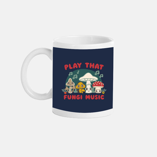 Play That Fungi Music-none mug drinkware-Weird & Punderful