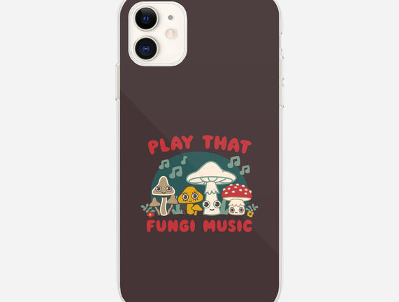 Play That Fungi Music