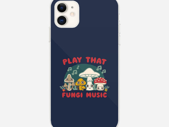 Play That Fungi Music