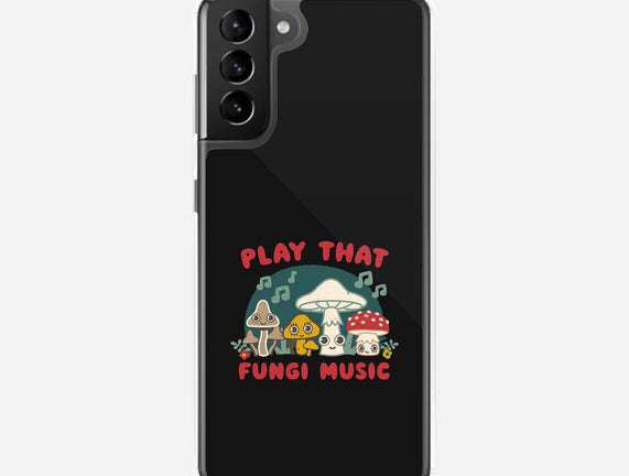 Play That Fungi Music