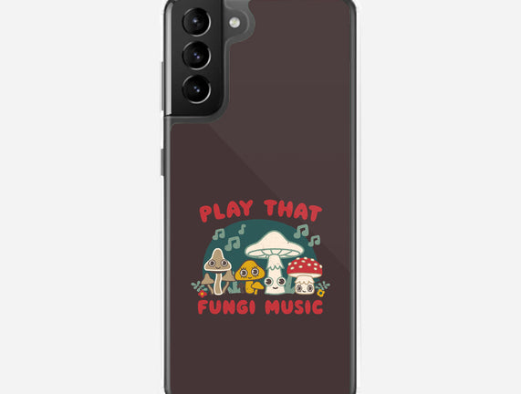 Play That Fungi Music