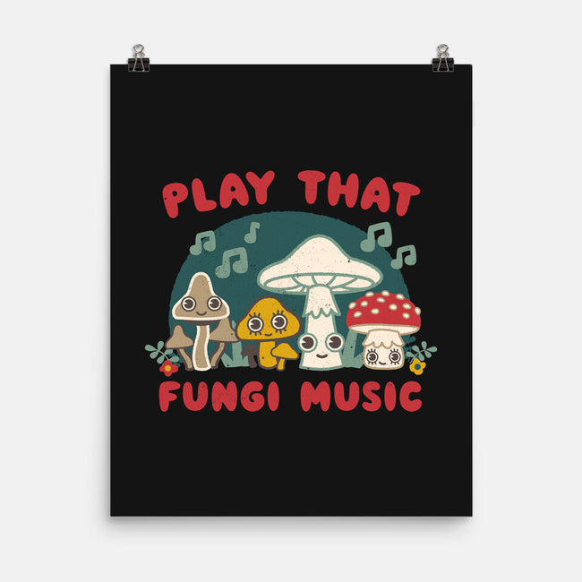 Play That Fungi Music-none matte poster-Weird & Punderful