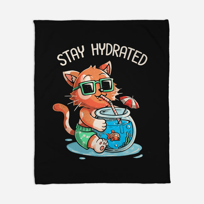 Stay Hydrated Cat-none fleece blanket-tobefonseca