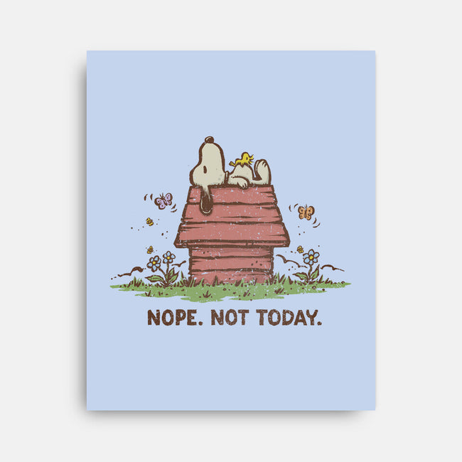 Nope Not Today-none stretched canvas-kg07