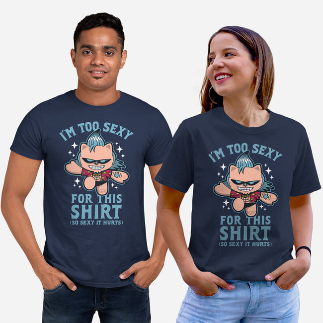 Too Sexy For This Shirt-unisex basic tee-Boggs Nicolas