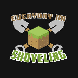 Everyday I'm Shoveling