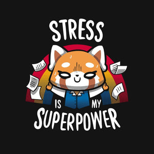 Stress is my superpower