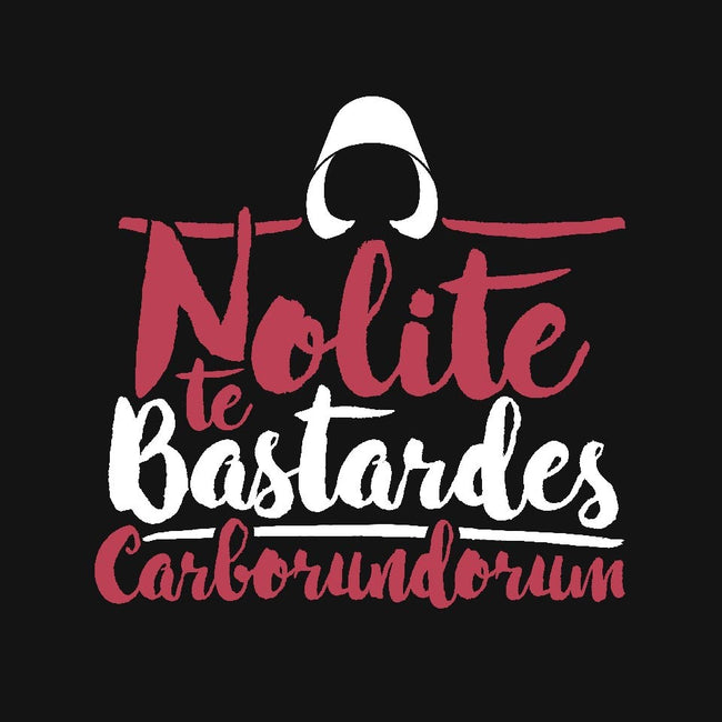 Nolite te Bastardes Carborundorum-womens fitted tee-Retro Review