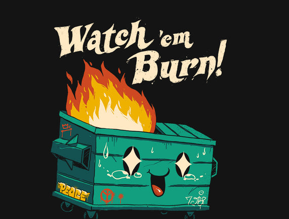 Watch Em Burn