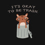 It's Okay to Be Trash-unisex zip-up sweatshirt-Mykelad