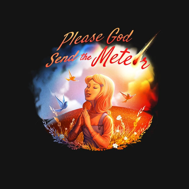 Please God Send the Meteor-mens basic tee-tobefonseca