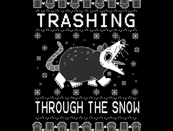 Trashing Through the Snow