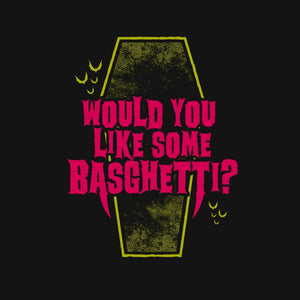 Would You Like Some Basghetti?