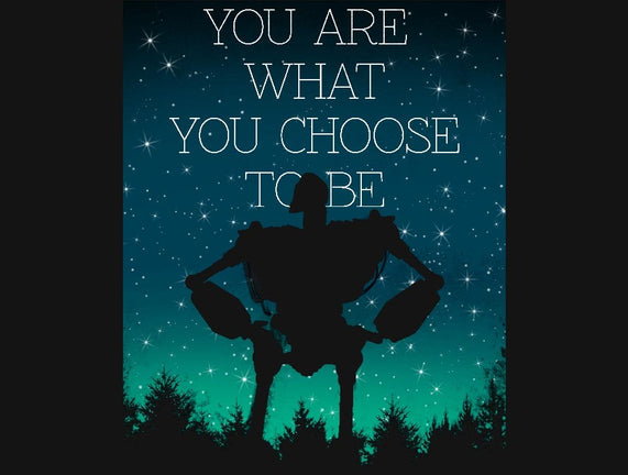 You Are What You Choose to Be