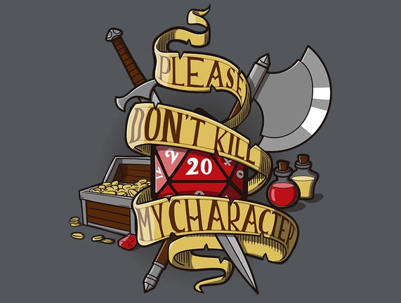 Don't Kill my Character