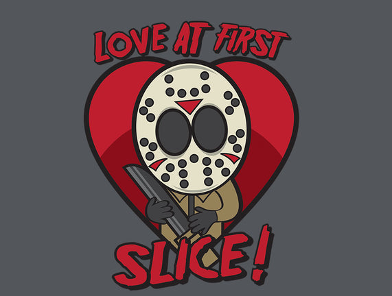 Love At First Slice!