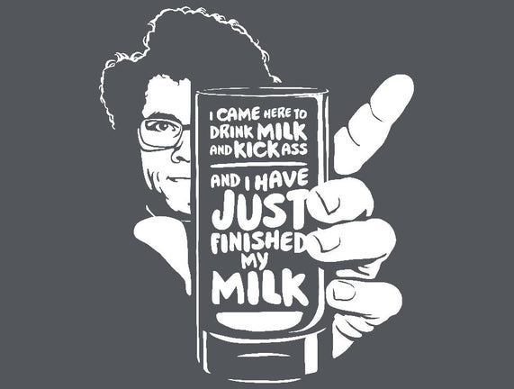 Drink Milk and Kick Ass