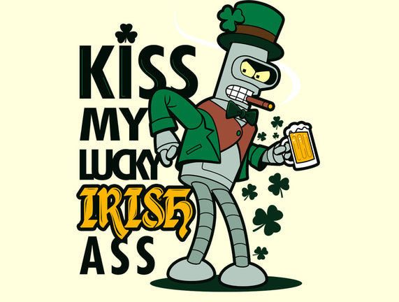 Kiss My Lucky Irish Ass