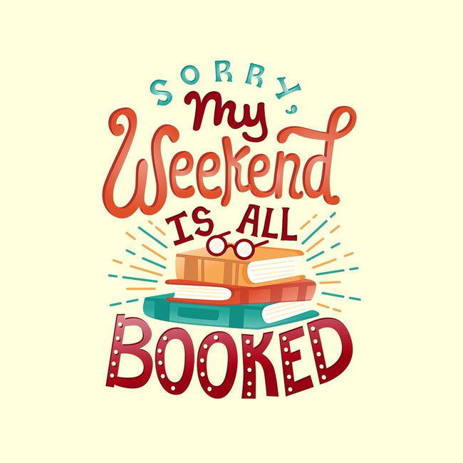 My Weekend is Booked-unisex pullover sweatshirt-risarodil