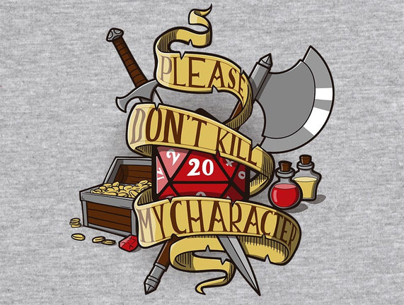 Don't Kill my Character