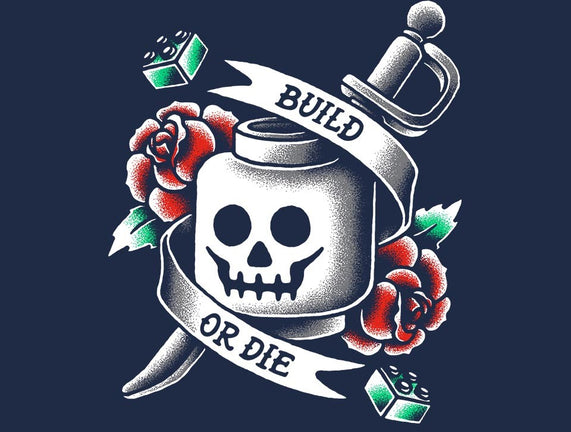 Build or Die