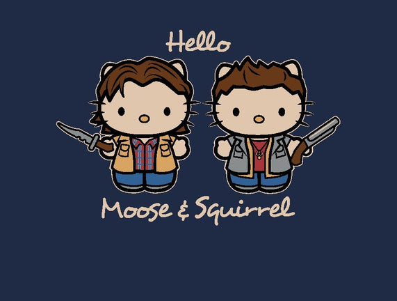 Hello Moose & Squirrel