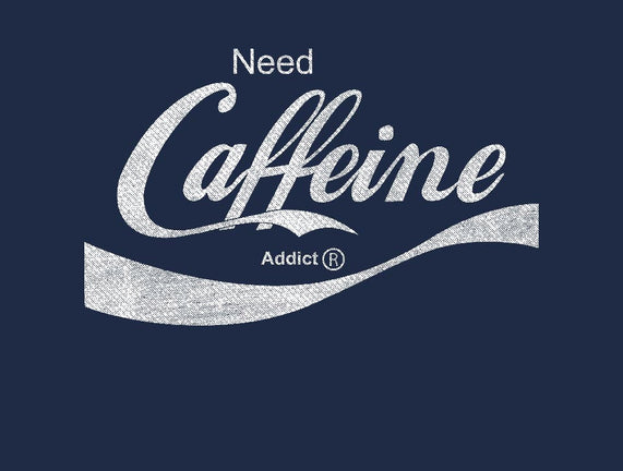 Need Caffeine