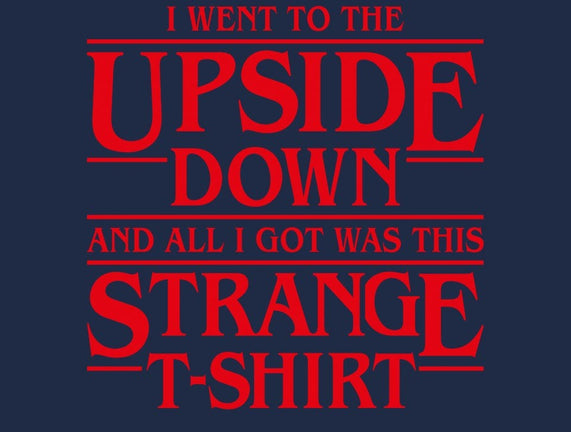 I Went to the Upside Down