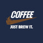 Just Brew It-mens premium tee-mikehandyart