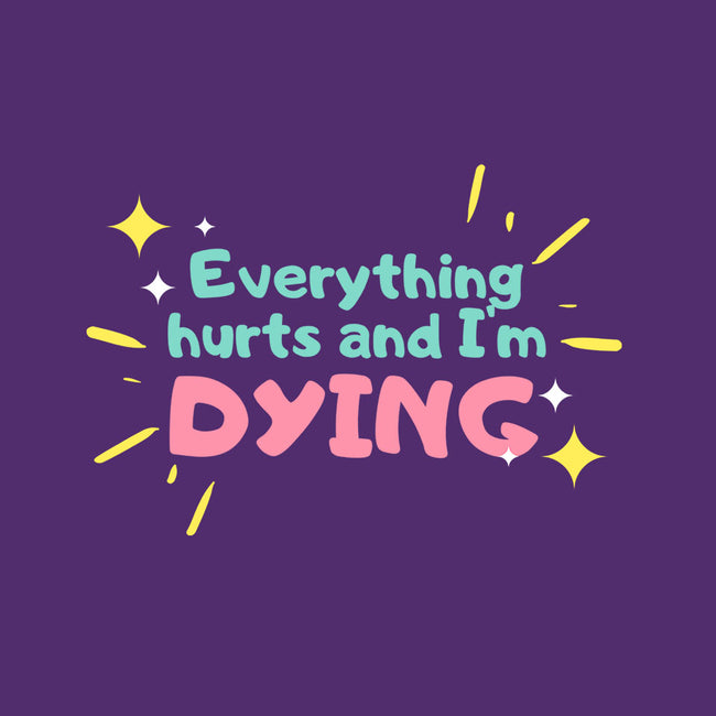 Everything Hurts & I'm Dying-unisex crew neck sweatshirt-glitterghoul