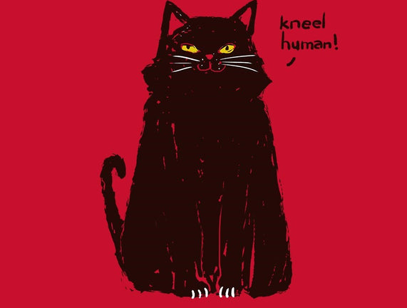 Kneel Human!