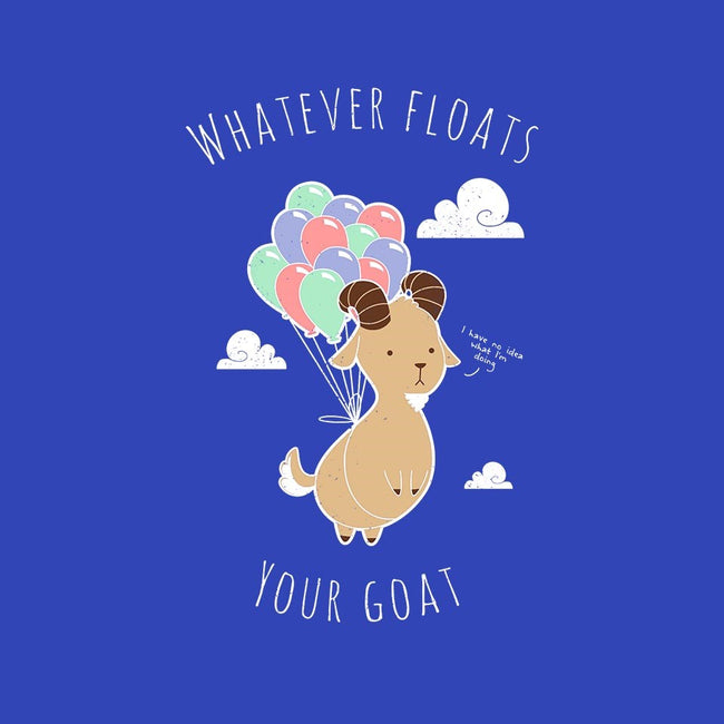 Whatever Floats Your Goat-unisex pullover sweatshirt-ChocolateRaisinFury