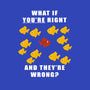What if You're Right and They're Wrong-womens basic tee-belial90