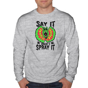 Say It Don't Spray It
