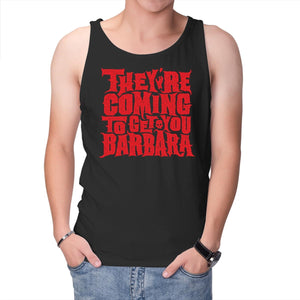 They're Coming to Get You