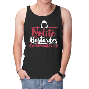 Nolite te Bastardes Carborundorum