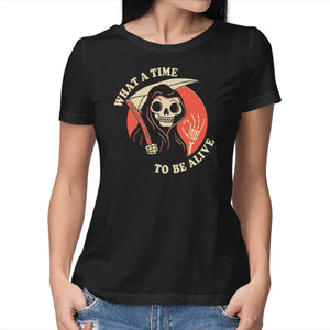 What a Time to Be Alive