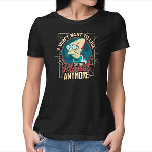 I Don't Want To Live On This Planet Anymore