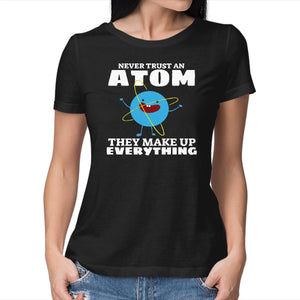 Never Trust An Atom!