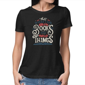 I Read Books and I Know things